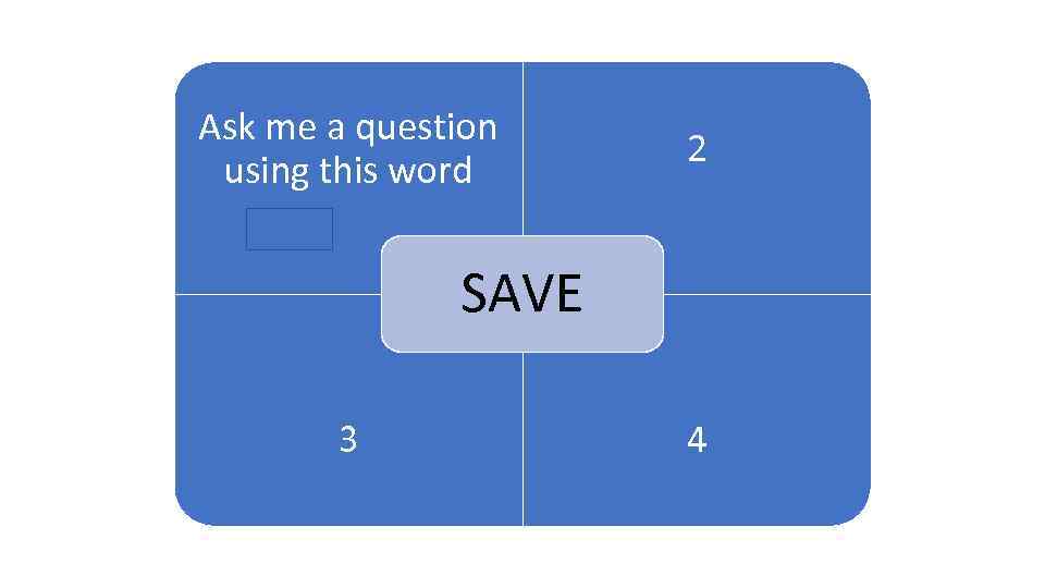 Ask me a question 1 using this word 2 ARENA SAVE 3 4 