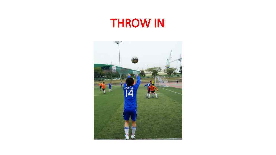 THROW IN 