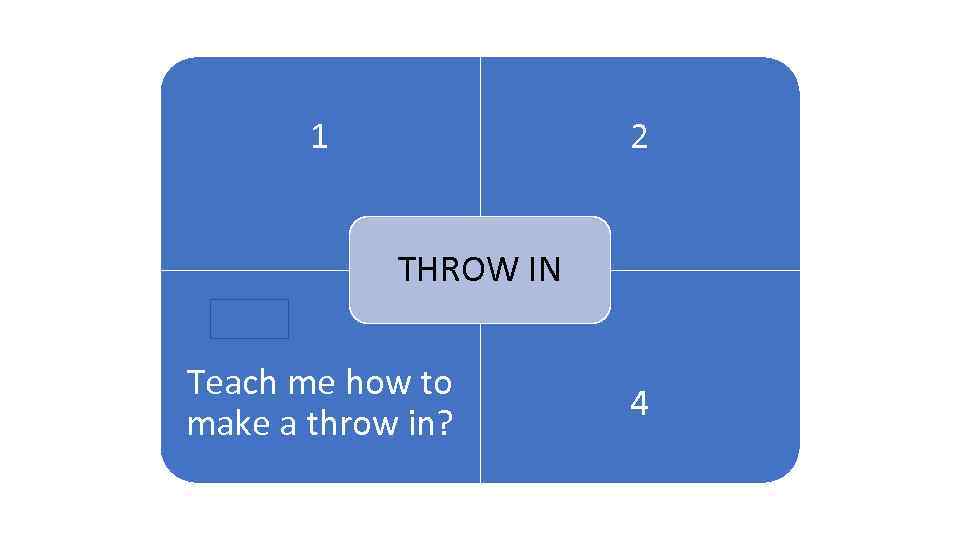 1 2 1 ARENA THROW IN Teach me how to make a throw in?