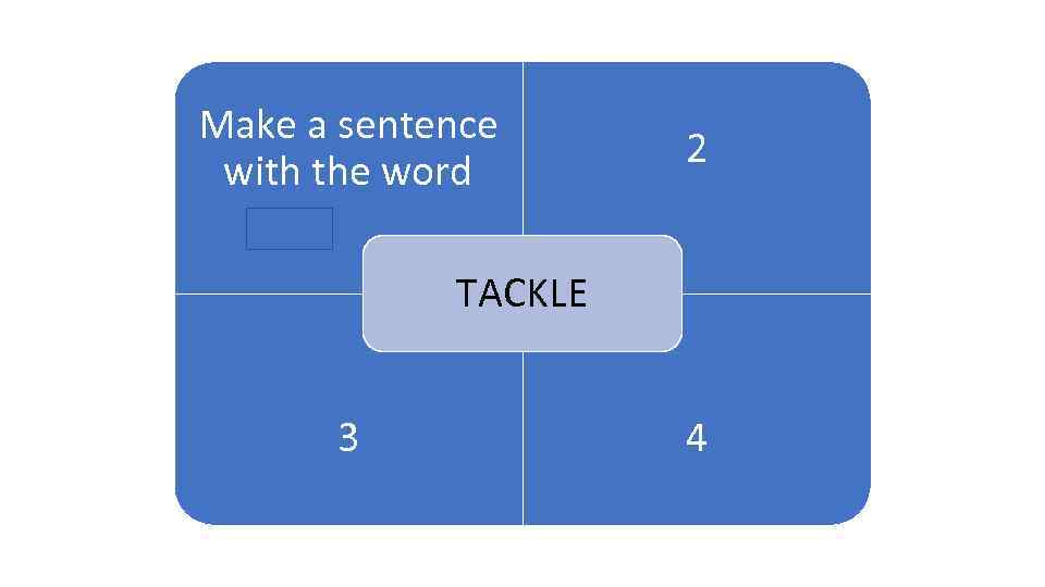 Make a sentence 1 with the word 2 ARENA TACKLE 3 4 