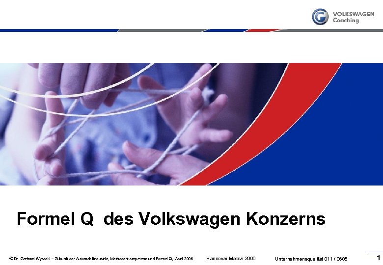 Formel Q des Volkswagen Konzerns © Dr. Gerhard Wysocki – Zukunft der Automobilindustrie, Methodenkompetenz