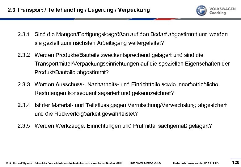 2. 3 Transport / Teilehandling / Lagerung / Verpackung 2. 3. 1 Sind die