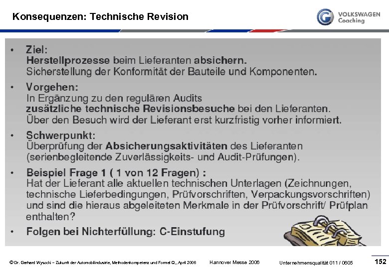 Konsequenzen: Technische Revision © Dr. Gerhard Wysocki – Zukunft der Automobilindustrie, Methodenkompetenz und Formel