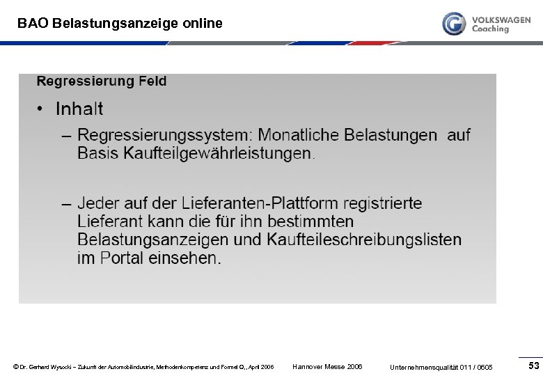 BAO Belastungsanzeige online © Dr. Gerhard Wysocki – Zukunft der Automobilindustrie, Methodenkompetenz und Formel