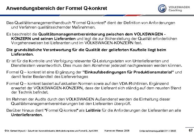 Anwendungsbereich der Formel Q-konkret Das Qualitätsmanagementhandbuch 