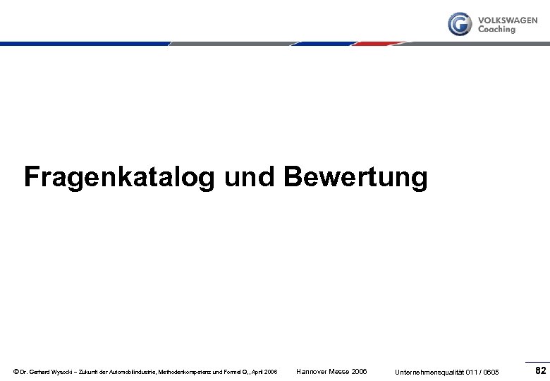 Fragenkatalog und Bewertung © Dr. Gerhard Wysocki – Zukunft der Automobilindustrie, Methodenkompetenz und Formel