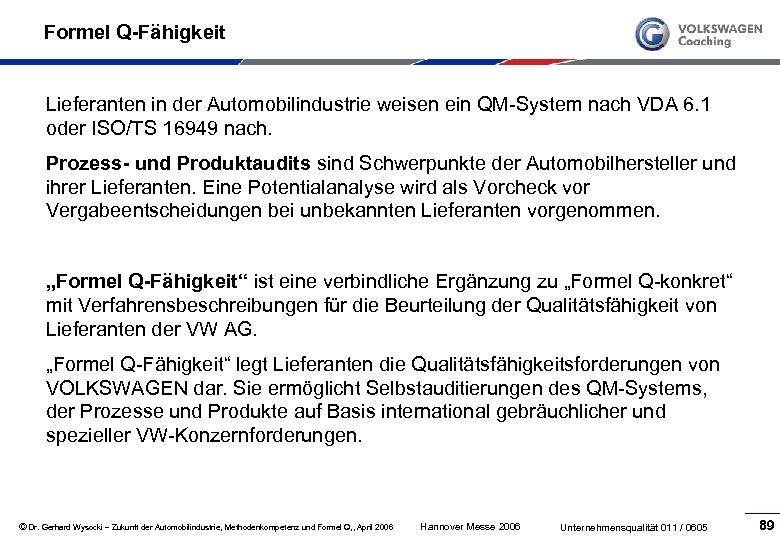 Formel Q-Fähigkeit Lieferanten in der Automobilindustrie weisen ein QM System nach VDA 6. 1