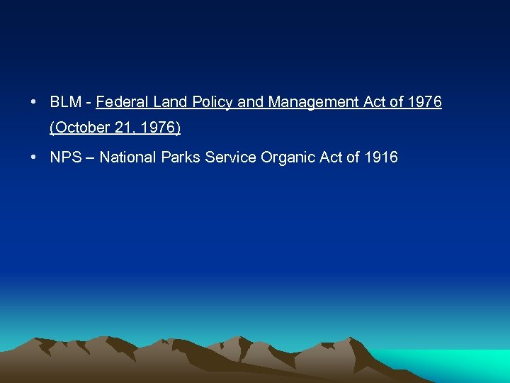  • BLM - Federal Land Policy and Management Act of 1976 (October 21,