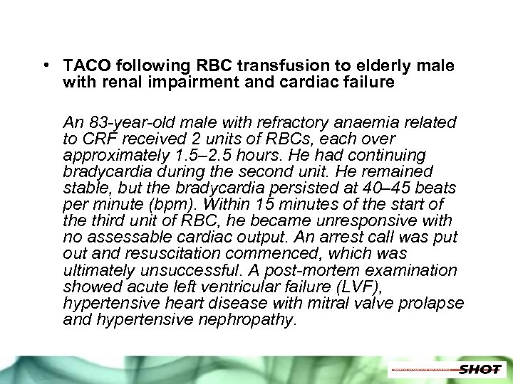  • TACO following RBC transfusion to elderly male with renal impairment and cardiac