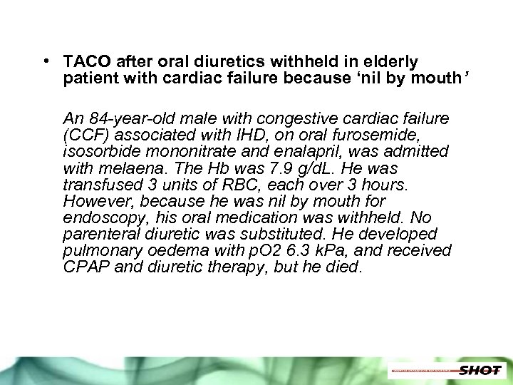  • TACO after oral diuretics withheld in elderly patient with cardiac failure because