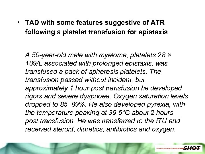  • TAD with some features suggestive of ATR following a platelet transfusion for