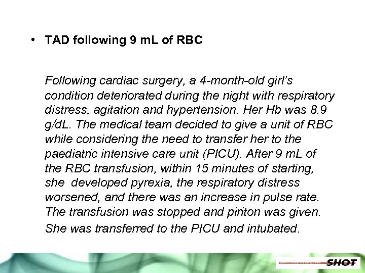  • TAD following 9 m. L of RBC Following cardiac surgery, a 4