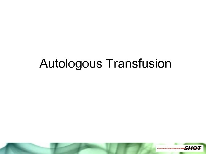 Autologous Transfusion 