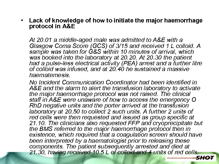  • Lack of knowledge of how to initiate the major haemorrhage protocol in
