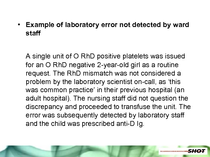  • Example of laboratory error not detected by ward staff A single unit