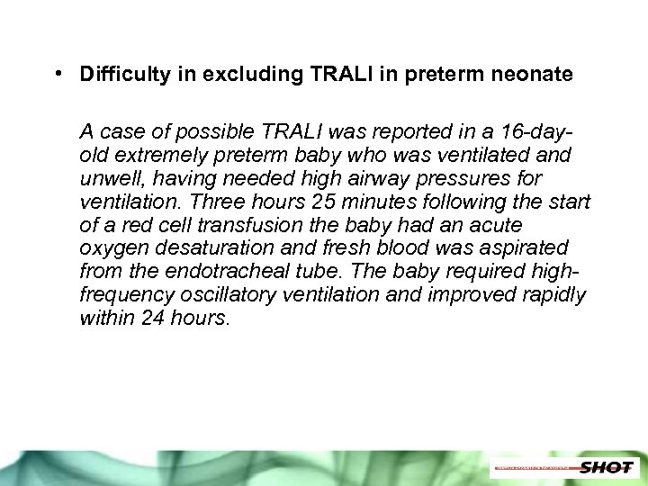  • Difficulty in excluding TRALI in preterm neonate A case of possible TRALI
