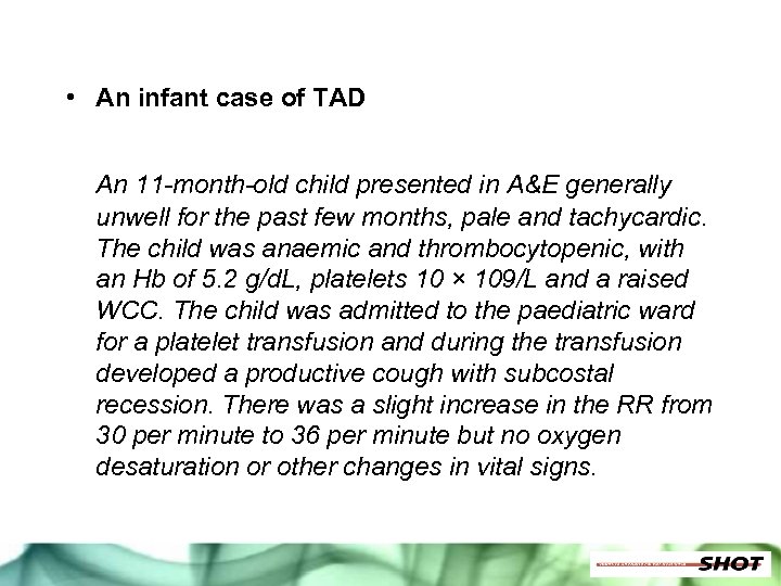  • An infant case of TAD An 11 -month-old child presented in A&E