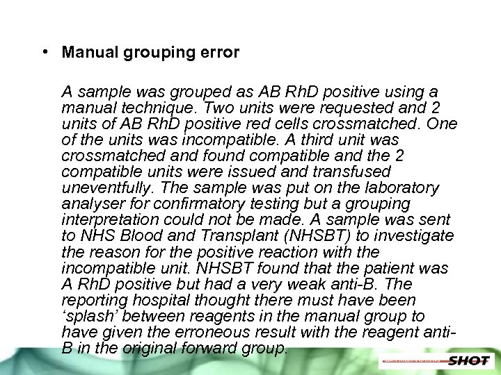  • Manual grouping error A sample was grouped as AB Rh. D positive