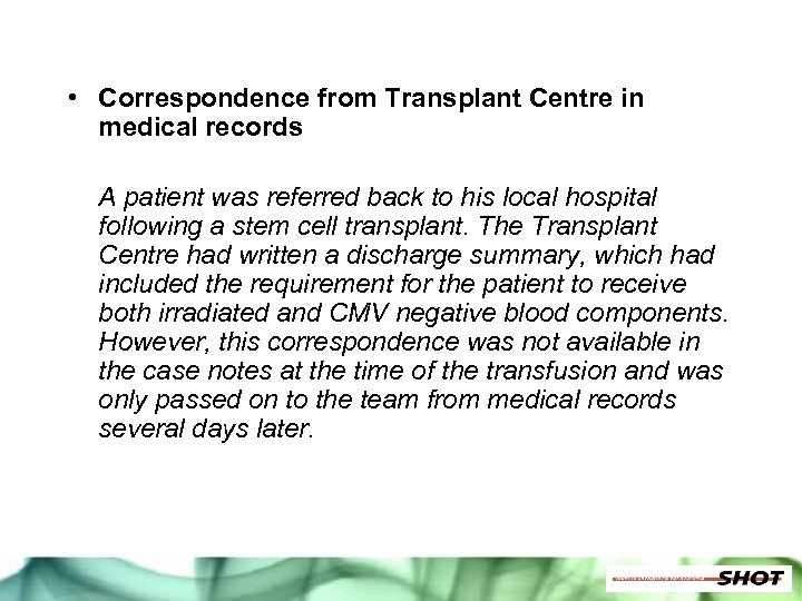  • Correspondence from Transplant Centre in medical records A patient was referred back