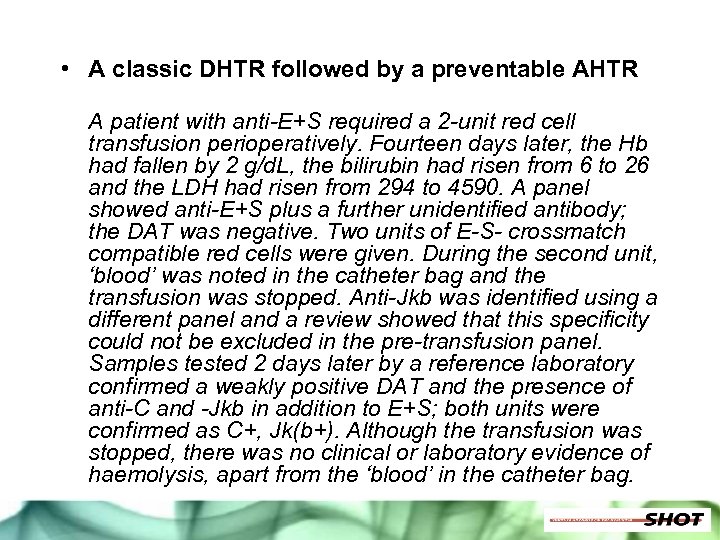  • A classic DHTR followed by a preventable AHTR A patient with anti-E+S