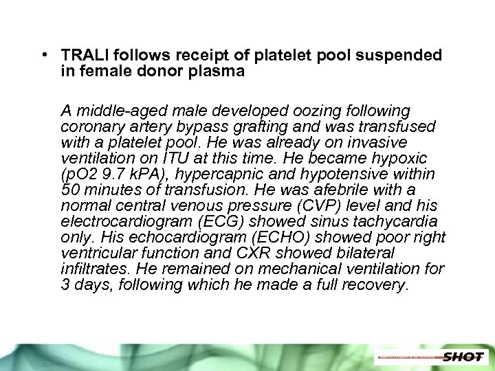  • TRALI follows receipt of platelet pool suspended in female donor plasma A