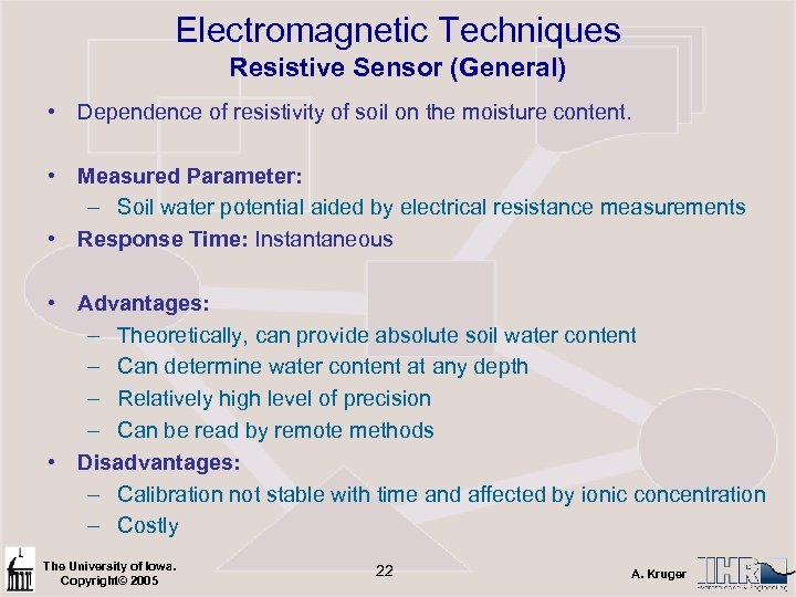 Electromagnetic Techniques Resistive Sensor (General) • Dependence of resistivity of soil on the moisture