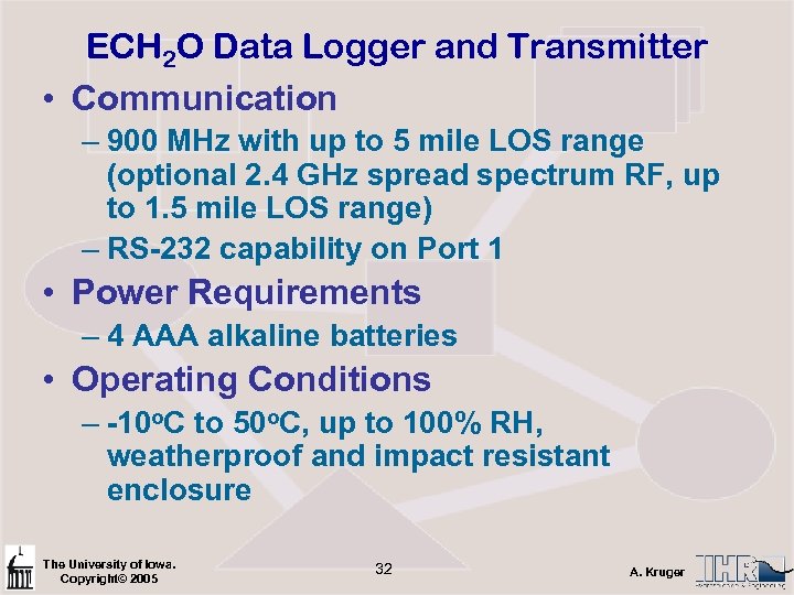 ECH 2 O Data Logger and Transmitter • Communication – 900 MHz with up