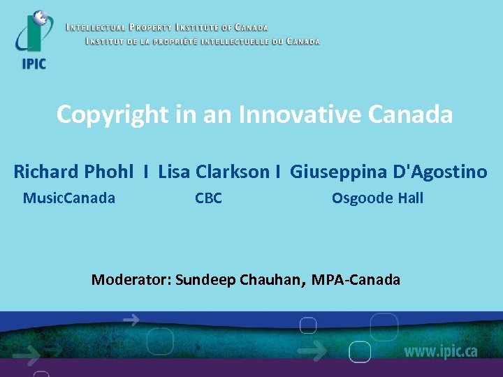 Copyright in an Innovative Canada Richard Phohl I Lisa Clarkson I Giuseppina D'Agostino Music.