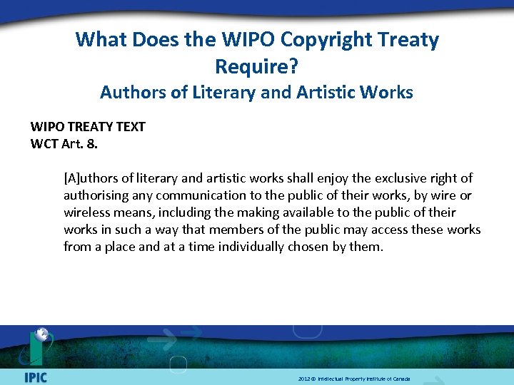 What Does the WIPO Copyright Treaty Require? Authors of Literary and Artistic Works WIPO