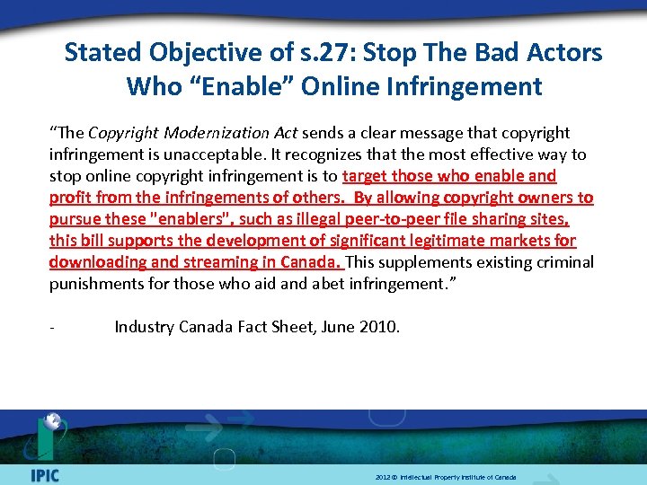 Stated Objective of s. 27: Stop The Bad Actors Who “Enable” Online Infringement “The