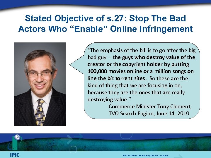 Stated Objective of s. 27: Stop The Bad Actors Who “Enable” Online Infringement 
