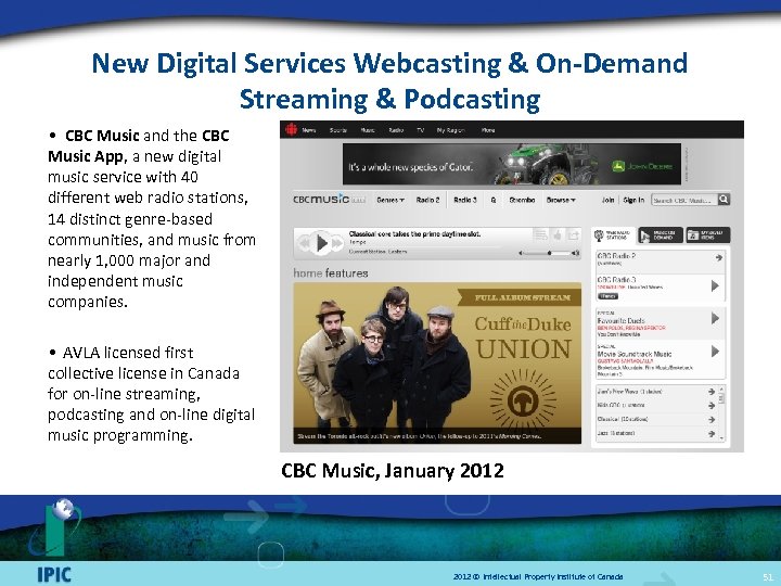 New Digital Services Webcasting & On-Demand Streaming & Podcasting • CBC Music and the