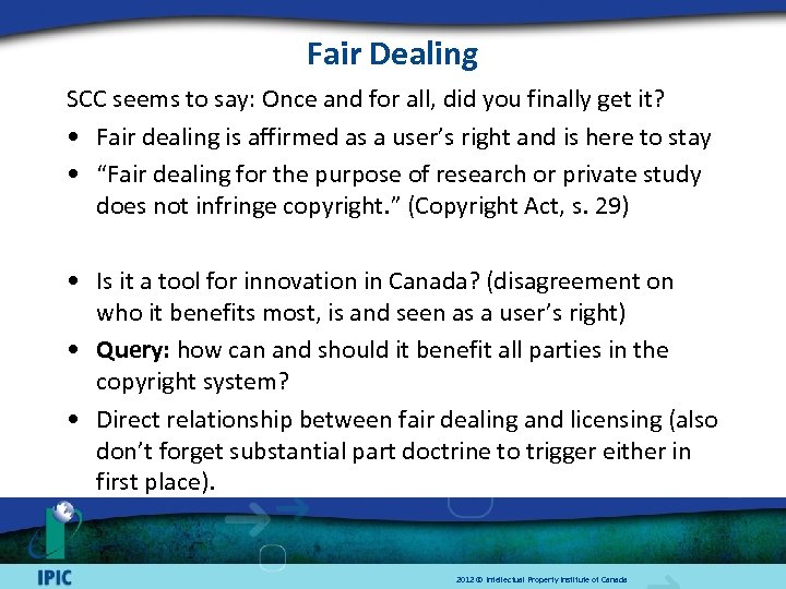 Fair Dealing SCC seems to say: Once and for all, did you finally get