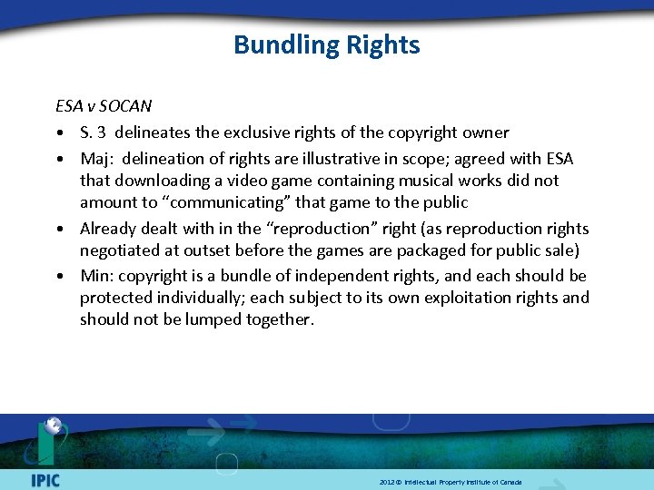 Bundling Rights ESA v SOCAN • S. 3 delineates the exclusive rights of the