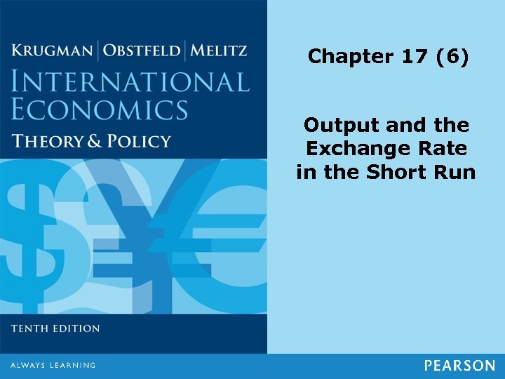 Chapter 17 (6) Output and the Exchange Rate in the Short Run 