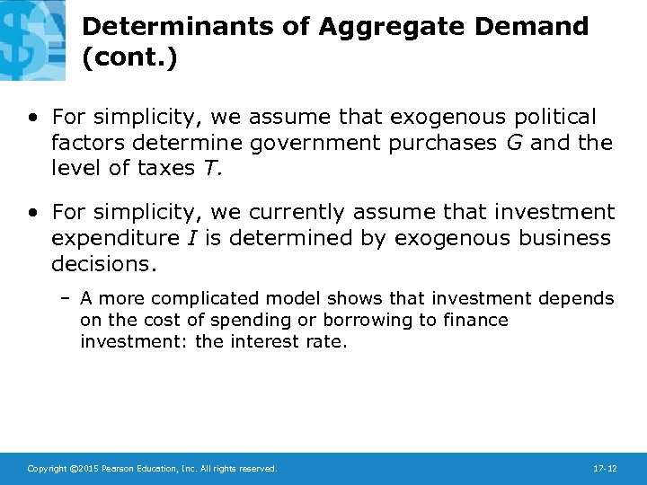 Determinants of Aggregate Demand (cont. ) • For simplicity, we assume that exogenous political