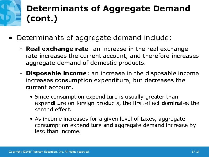 Determinants of Aggregate Demand (cont. ) • Determinants of aggregate demand include: – Real