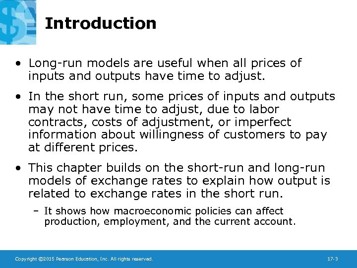 Introduction • Long-run models are useful when all prices of inputs and outputs have