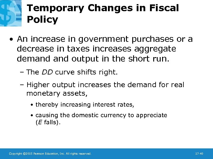 Temporary Changes in Fiscal Policy • An increase in government purchases or a decrease
