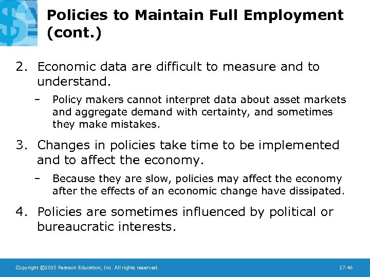 Policies to Maintain Full Employment (cont. ) 2. Economic data are difficult to measure
