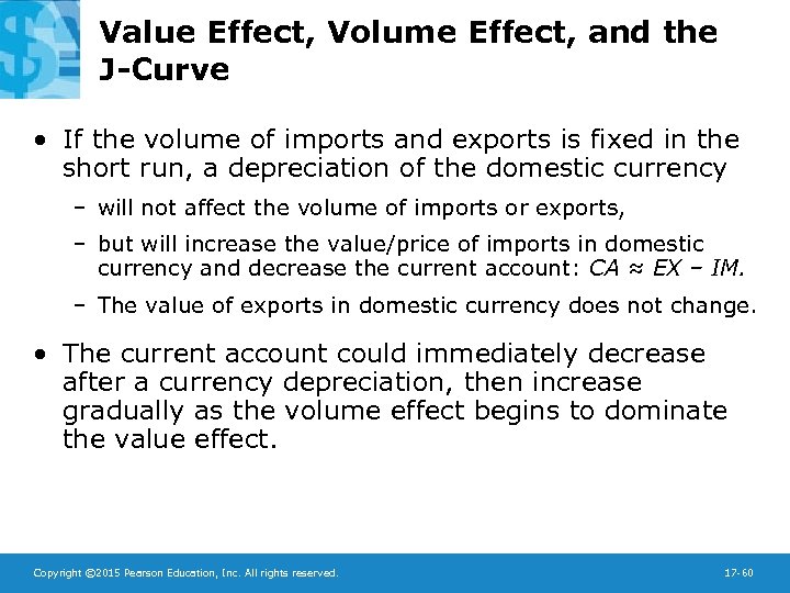 Value Effect, Volume Effect, and the J-Curve • If the volume of imports and