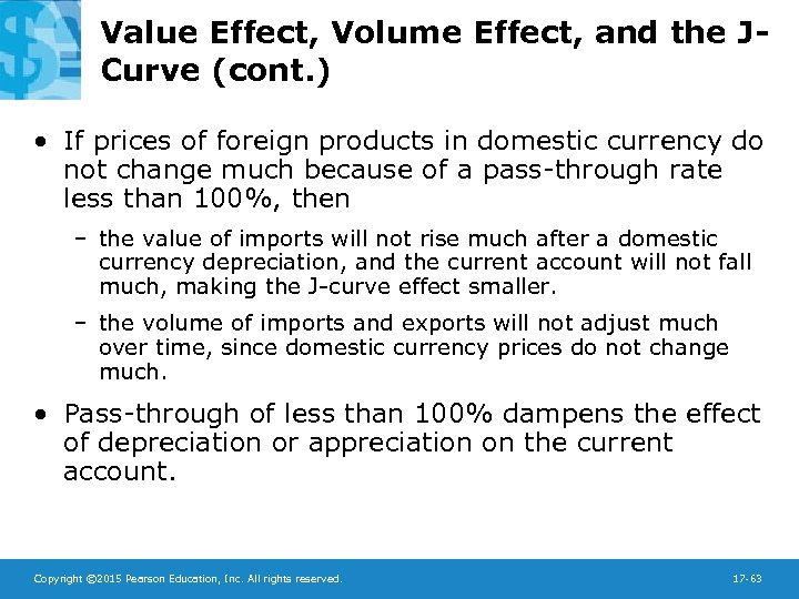 Value Effect, Volume Effect, and the JCurve (cont. ) • If prices of foreign