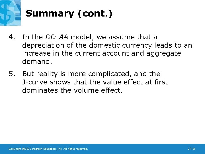 Summary (cont. ) 4. In the DD-AA model, we assume that a depreciation of