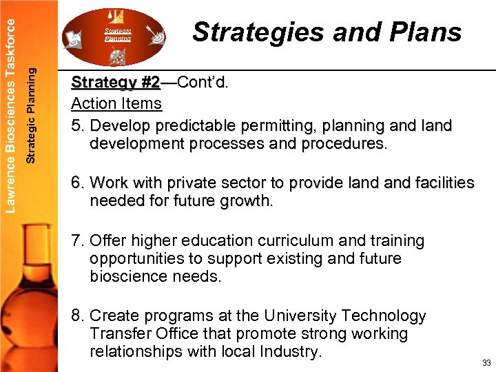 Strategic Planning Lawrence Biosciences Taskforce Strategic Planning Strategies and Plans Strategy #2—Cont’d. Action Items