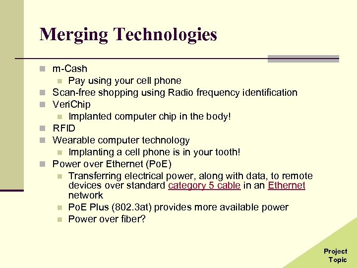 Merging Technologies n m-Cash Pay using your cell phone Scan-free shopping using Radio frequency