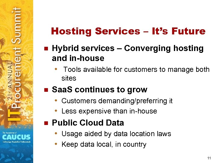 Hosting Services – It’s Future n Hybrid services – Converging hosting and in-house •
