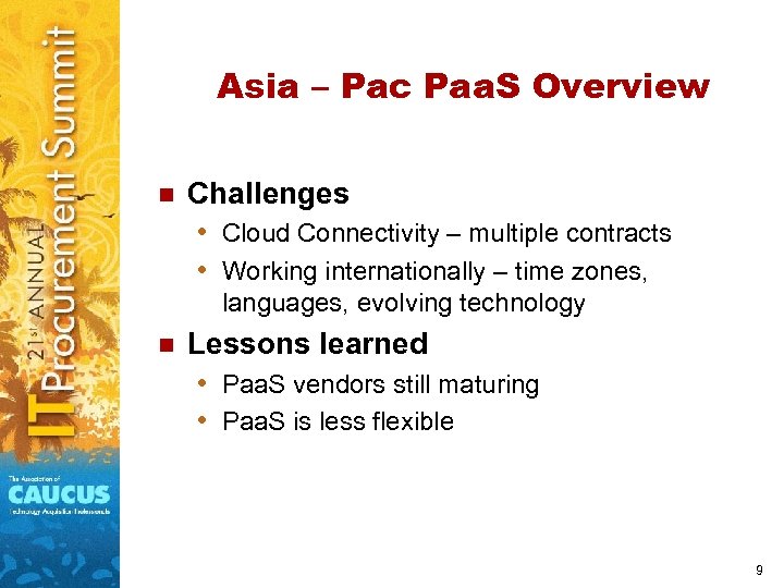 Asia – Pac Paa. S Overview n Challenges • Cloud Connectivity – multiple contracts