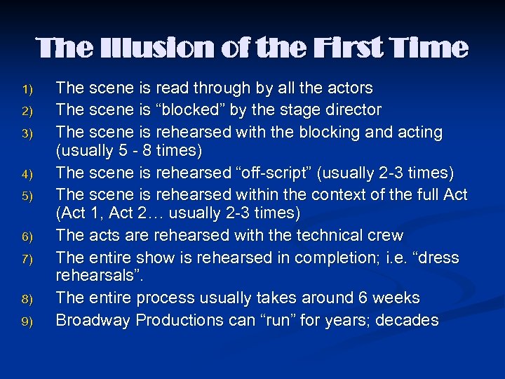 The Illusion of the First Time 1) 2) 3) 4) 5) 6) 7) 8)