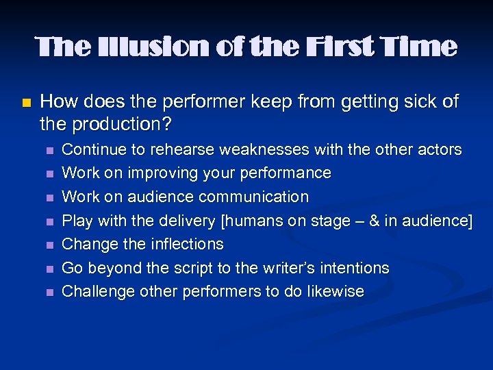 The Illusion of the First Time n How does the performer keep from getting