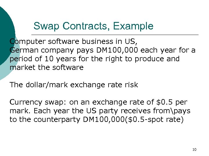 Swap Contracts, Example Computer software business in US, German company pays DM 100, 000